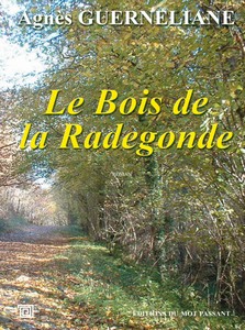 LE BOIS DE LA RADEGONDE - A. Guerneliane