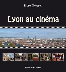 LYON AU CINEMA - B. Thévenon