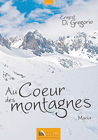 AU COEUR DES MONTAGNES - Ernest di Grégorio