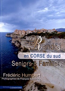 RANDOS EN CORSE DU SUD SENIORS ET FAMILLES - F. Humbert