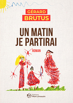  D - UN MATIN, JE PARTIRAI – Gérard Brutus