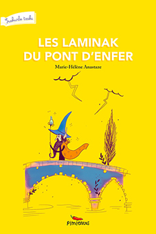 LES LAMINAK DU PONT D’ENFER - Marie-Hélène Anastaze, Maude Guesné
