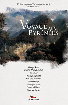 VOYAGE AUX PYRENEES - Collection Récits et témoignages d'écrivains