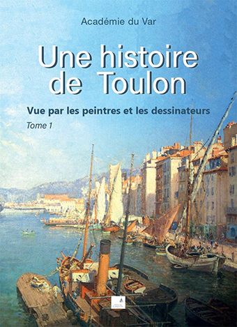 UNE HISTOIRE DE TOULON : TOME 1