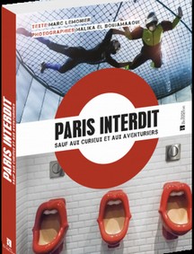 PARIS INTERDIT SAUF AUX CURIEUX ET AUX AVENTURIERS-Marc Lemonier