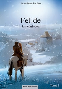FELIDE : LA MARIVOLE (TOME 2) - JP. Ferrère