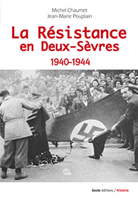 LA RESISTANCE EN DEUX SEVRES-Michel Chaumet Jean Marie Pouplain