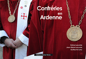 CONFRERIE EN ARDENNES - Guillaume Lévy, Céline et Jean-Marie Lecomte