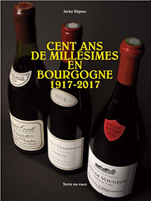 CENT ANS DE MILLESIMES EN BOURGOGNE 1917-2017