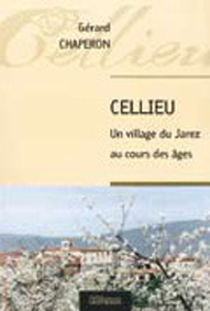 CELLIEU, UN VILLAGE DU JAREZ AU COURS DES ANS-G Chaperon