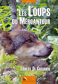 LES LOUPS DU MERCANTOUR - Ernest Di Gregorio