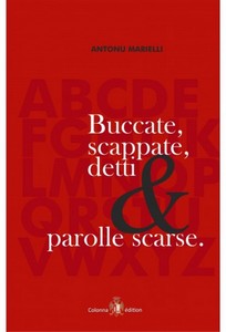 BUCCATE, SCAPPATE, DETTI ET PAROLLE SCARSE-Antonu Marielli