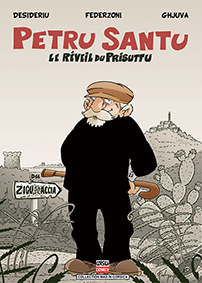 PETRU SANTU - TOME 6 : LE RÉVEIL DU PRISUTTU - Desideriu