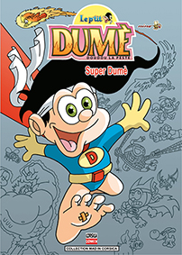 LE P’TIT DUMÈ TOME 5 : SUPER DUMÈ - Nino