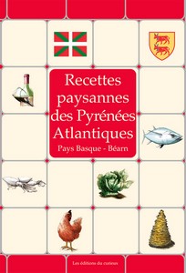 PYRENEES ATLANTIQUES : RECETTES PAYSANNES - Marc Béziat