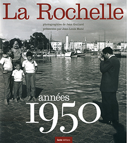  LA ROCHELLE ANNEES 1950 - Jean Louis Mahe Jean Gaillard