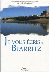 JE VOUS ÉCRIS DE BIARRITZ