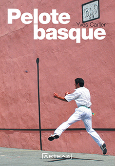 LA PELOTE BASQUE - Yves Carlier