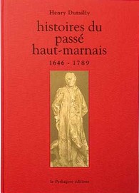 HISTOIRES DU PASSE HAUT MARNAIS 1646-1789-Henry Dutailly