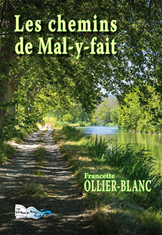 LES CHEMINS DE MAL-Y-FAIT - Francette Ollier-Blanc