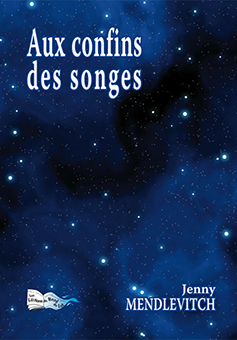 CONFINS DES SONGES - Jenny Mendelevich