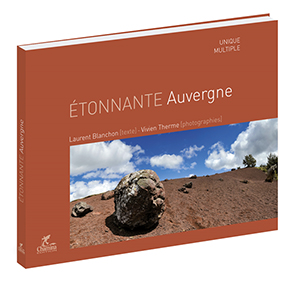 ETONNANTE AUVERGNE-Laurent Blanchon