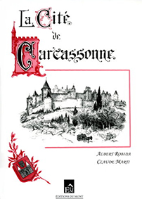 LA CITÉ DE CARCASSONNE - Albert Robida et Claude Marti