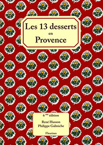 LES 13 DESSERTS EN PROVENCE - R. Husson et P. Galmiche