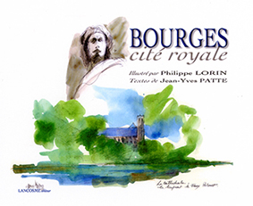 BOURGES CITE ROYALE-J.Y Patte P Lorin