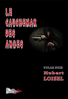 LE CAUCHEMAR DES ANGES - Hubert Loisel