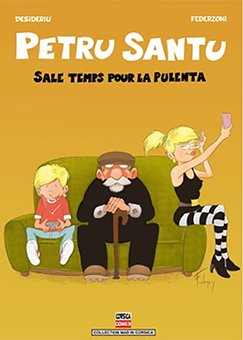  A - PETRU SANTU TOME 8 : SALE TEMPS POUR LA PULENTA