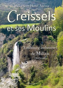 CREISSELS ET SES MOULINS, FAUBOURG DE MILLAU (AVEYRON) - Jean-Pierre Henri Azéma