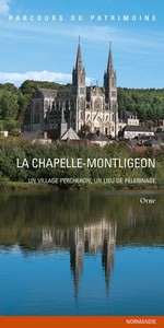 LA CHAPELLE MONTLIGEON, ORNE - Parcours du Patrimoine