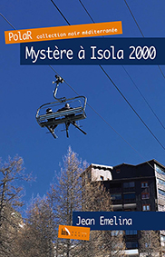 MYSTERE A ISOLA 2000 - Jean Emelina
