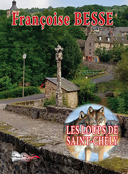 LES LOUPS DE SAINT-CHÉLY - Françoise Besse