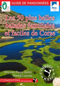 LES 50 PLUS BELLES BALADES FAMILIALES ET FACILES DE CORSE - JP. Quicili, M. Lacroix