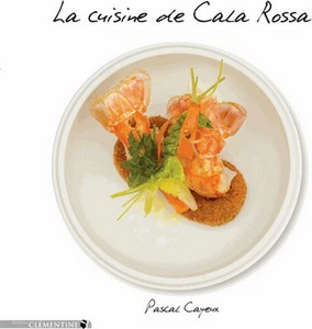 LA CUISINE DE CALA ROSSA - P. Cayeux