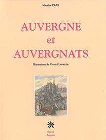 L'AUVERGNE ET LES AUVERGNATS - Maurice PRAX