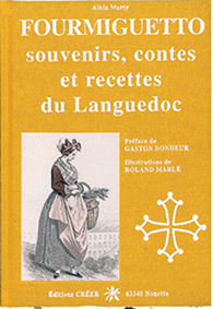 FOURMIGUETTO - Souvenirs, contes et recettes du Languedoc