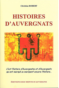 HISTOIRES D'AUVERGNATS - Christian Robert