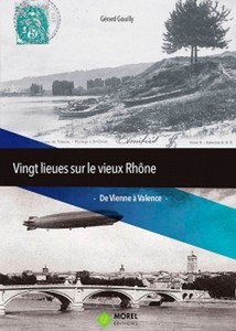 VINGT LIEUES SUR LE VIEUX RHONE - G. Gouillet