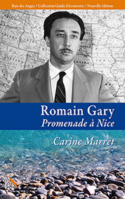 ROMAIN GARY, PROMENADE A NICE - Carine Marret