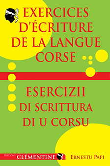 EXERCICES D’ECRITURE DE LA LANGUE CORSE- Ernestu Papi