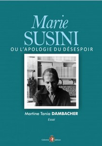 MARIE SUSINI OU L'APOLOGIE DU DÉSESPOIR-Martine Tania Dambacher
