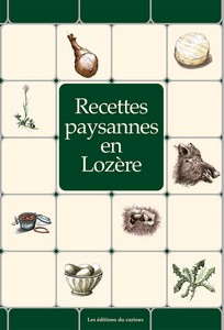LOZERE : RECETTES PAYSANNES - Marc Béziat