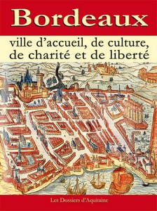 BORDEAUX, VILLE D'ACCEUIL, DE CULTURE, DE CHARITÉ