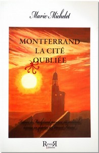 MONTFERRAND LA CITE OUBLIEE - M. Michelet