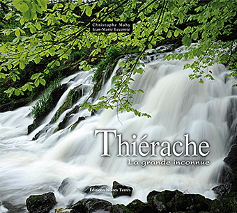 THIERACHE, LA GRANDE INCONNUE - Christophe Mahy, Jean-Marie Lecomte