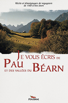 JE VOUS ECRIS DE PAU ET DES VALLEES DU BEARN - Alexandre Hurel