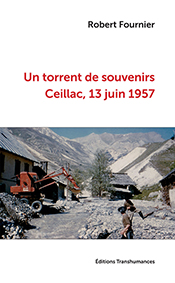 UN TORRENT DE SOUVENIRS, CEILLAC 13 JUIN 1957-Robert Fournier
